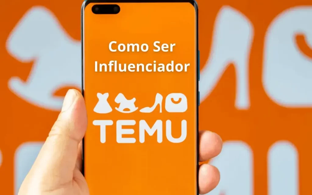 Como Ser Influenciador da Temu